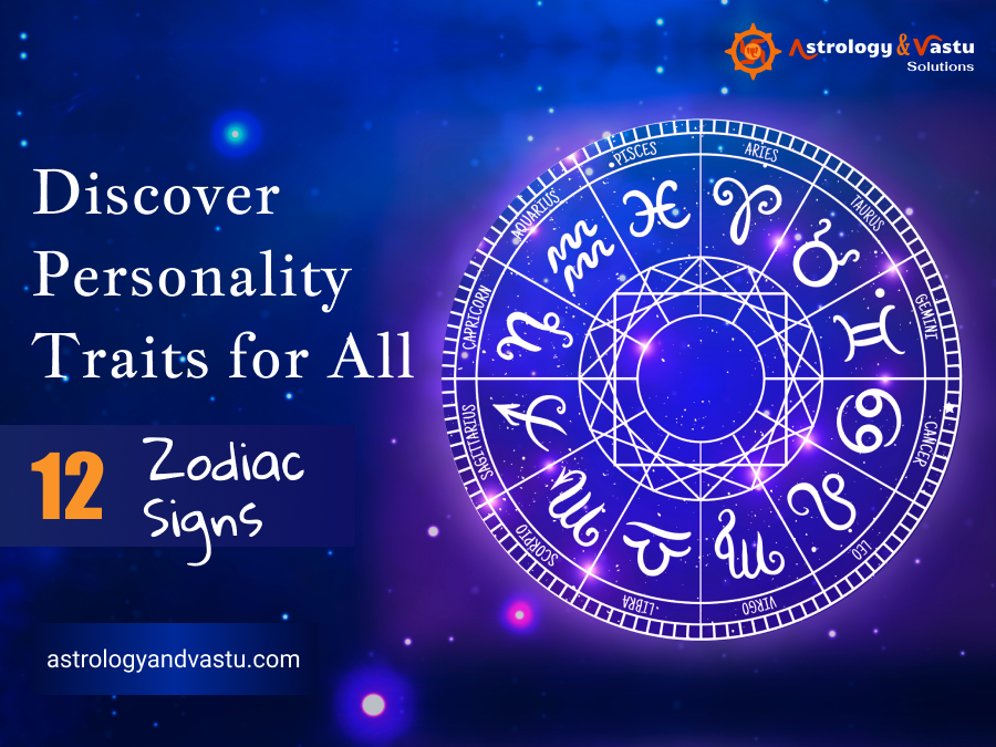 Discover the Rashi Meanings and Personality Traits of All 12 Zodiac Signs