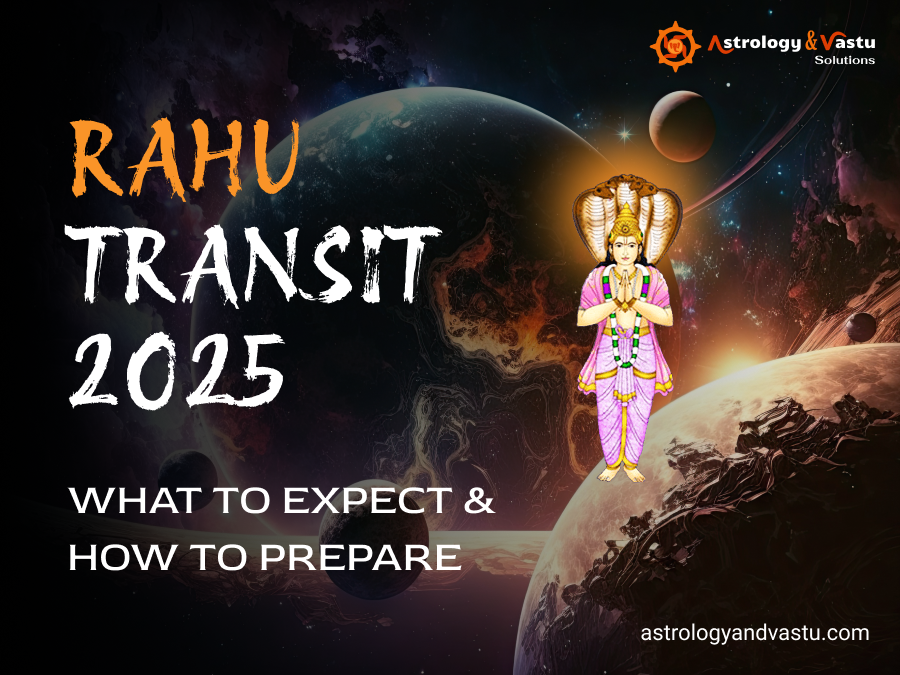 Rahu Transit 2025: What to Expect and How to Prepare