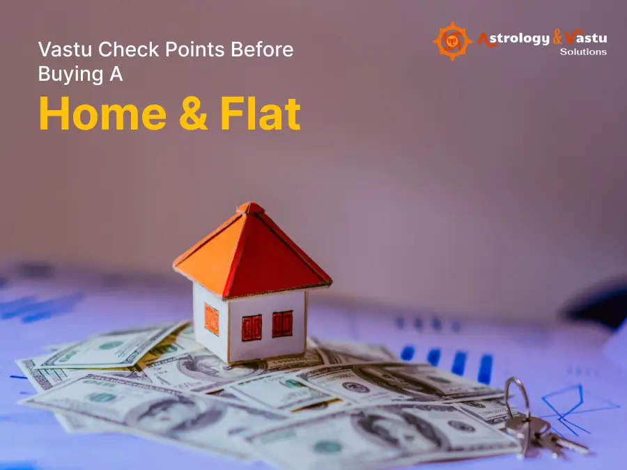 Vastu Check Points Before Buying A Home Or Flat