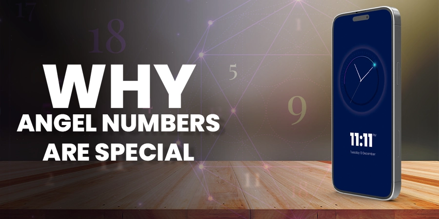 Why Angel Numbers are Special