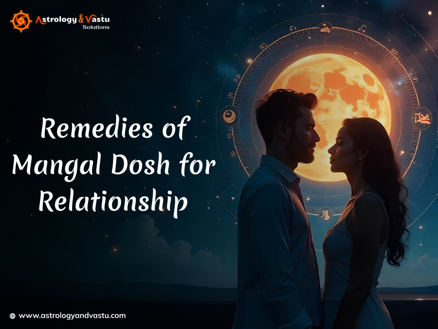 How Mangal Dosh Influences Relationships and Remedies to Overcome It